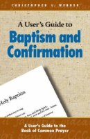 User�s Guide to Baptism and Confirmation