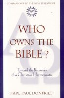 Who Owns the Bible?: Toward the Recovery of a Christian Hermeneutic