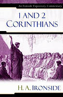 1 & 2 Corinthians : Ironside Expository Commentaries