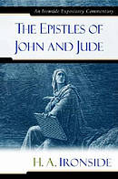 1 2 & 3 John & Jude : Ironside Expository Commentary 