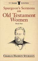 Spurgeon's Sermons On OT Women Book One