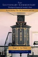 Commentary on the Lectionary : Vol 1: Theological Exegesis on Sunday's Texts
