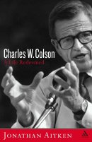 Charles Colson: A Life Redeemed