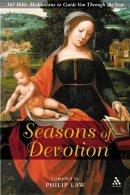 Seasons of Devotion: 365 Bible Meditations to Guide You Through the Year