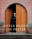 Sister Wendy on Prayer