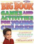 The Big Book of Games and Activities for Young Children