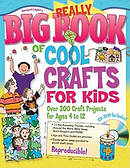 The Really Big Book of Cool Crafts for Kids
