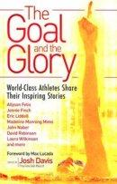 The Goal And The Glory