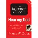 The Beginner's Guide To Hearing God
