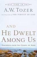 He Dwelt Among Us And Pb