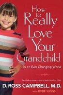 How To Really Love Grandchild Itpe Pb