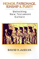 Honor, Patronage, Kinship and Purity: Unlocking New Testament Culture