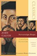 John Calvin: Sovereign Hope