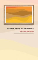 Matthew Henry's Commentary (Abridged)