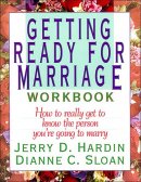 Getting Ready for Marriage Workbook: How to Really Get to Know the Person You're Going to Marry