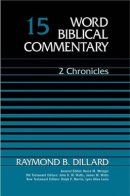 2 Chronicles : Vol 15 : Word Biblical Commentary