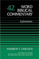 Ephesians : vol. 42,  Word Biblical Commentary