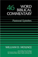Pastoral Epistles : vol. 46, Word Biblical commentary 