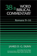 Romans 9-16: Volume 38b