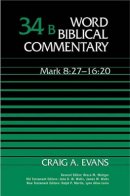 Mark 8:27 - 16:20: Volume 34b