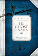 He Chose the Nails: Premier Library Edition