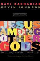 Jesus Among Other Gods: The Absolute Truth of the Christian Message