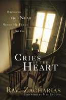 Cries of the Heart: Bringing God Near When He Feels So Far