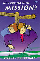 Why Bother with Mission? : Bible Study Guide