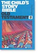 Child's Story Bible : Vol 2. Old Testament
