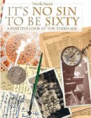 It's No Sin To Be Sixty