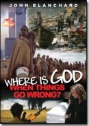 Where is God When Things Go Wrong?  