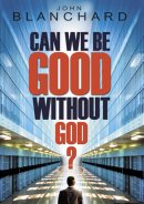 Can We Be Good Without God