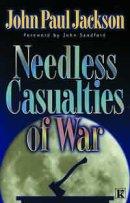Needless Casualties of War