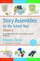 Story Assemblies For School Year Vol 2