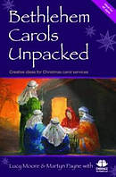 Bethlehem Carols Unpacked Rev Ed Pb