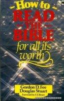 How to Read the Bible for All Its Worth
