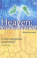 Heaven...it's Not the End of the World!: Biblical Promise of a New Earth