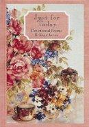 Just for Today: Devotional Poems