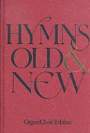 Hymns Old and New - New Century Edition: Organ/choir
