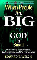 When People Are Big And God Is Small Pb