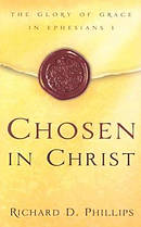 Chosen in Christ: the Glory of Grace in Ephesians 1