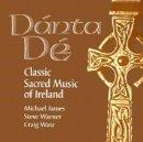 Danta De: Classic Sacred Music of Ireland