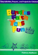 Bundles of Faith and Tons of Fun