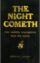 Night Cometh: Two Wealthy Evangelicals Face the Nation