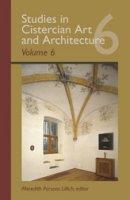 Studies in Cisterian Art and Architectur Volume 6