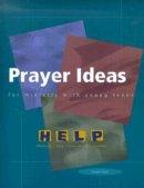 Prayer Ideas for Ministry with Young Teens