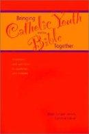 Bringing Catholic Youth and the Bible Together