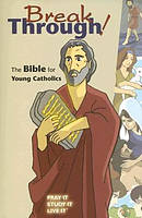 Good News Bible Breakthrough! The Bible for Young Catholics: Paperback