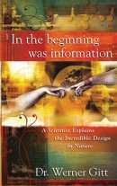 In The Beginning Was Information PB