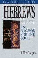 Hebrews : Vol 2: Preaching the Word Commentary